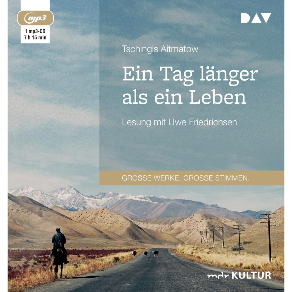 Ein Tag länger als ein Leben, Hörbücher von Tschingis Aitmatow, Charlotte Kossuth, Uwe Friedrichsen