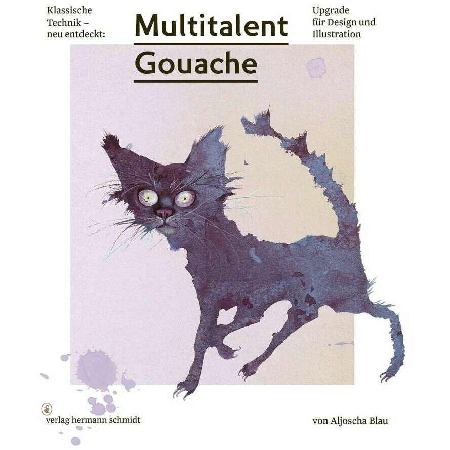 Multitalent Gouache, Ratgeber von Aljoscha Blau