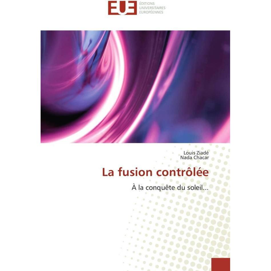 La fusion contrôlée, Fachbücher von Louis Ziadé, Nada Chacar