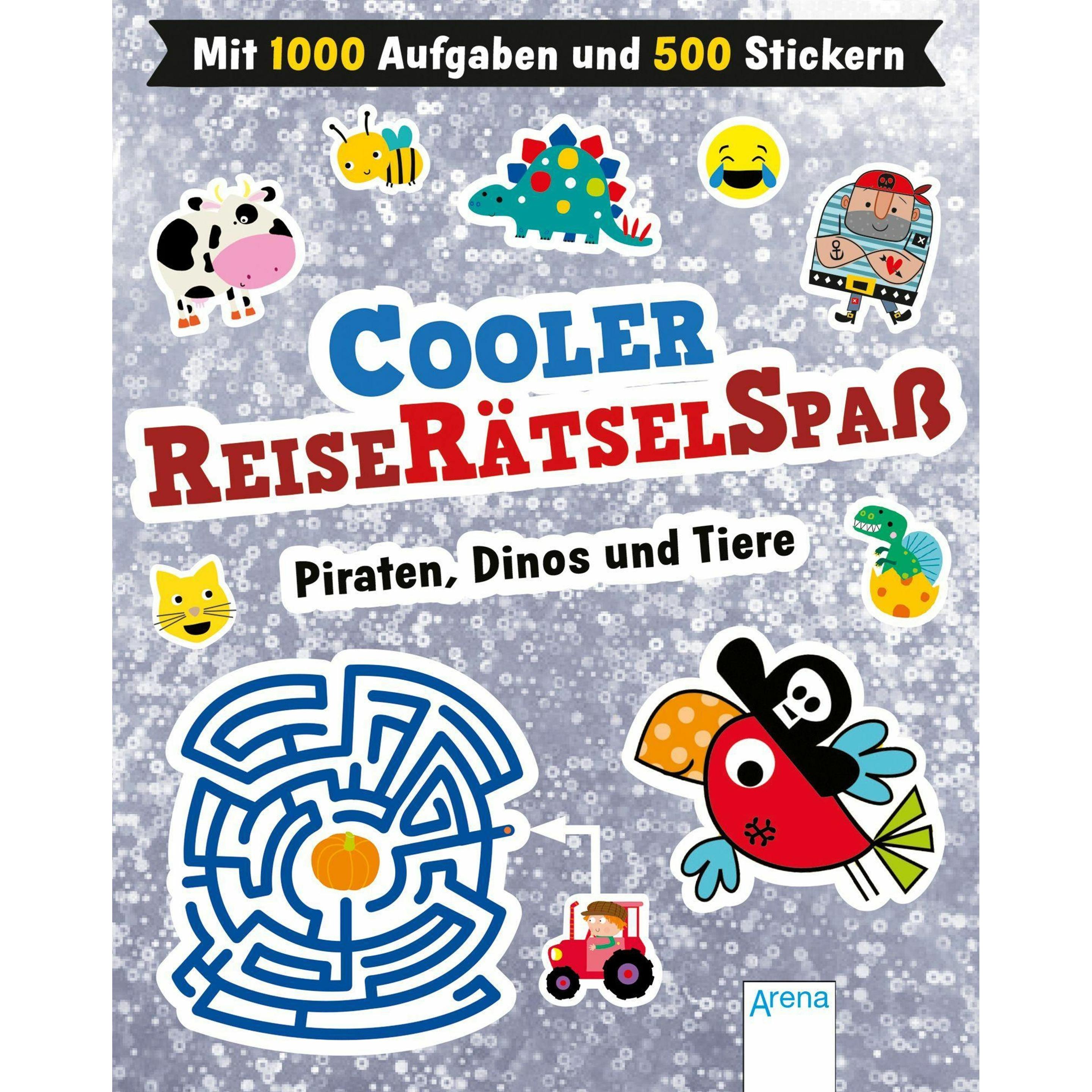 Cooler Reiserätselspass. Piraten, Dinos und Tiere (Mit 1.000 Aufgaben und 500 Stickern), Kinderbücher von Nadja Runschke...