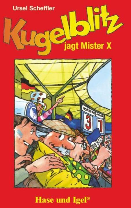 Kugelblitz jagt Mister X. Schulausgabe (Deutsch, Ursel Scheffler, 2016)