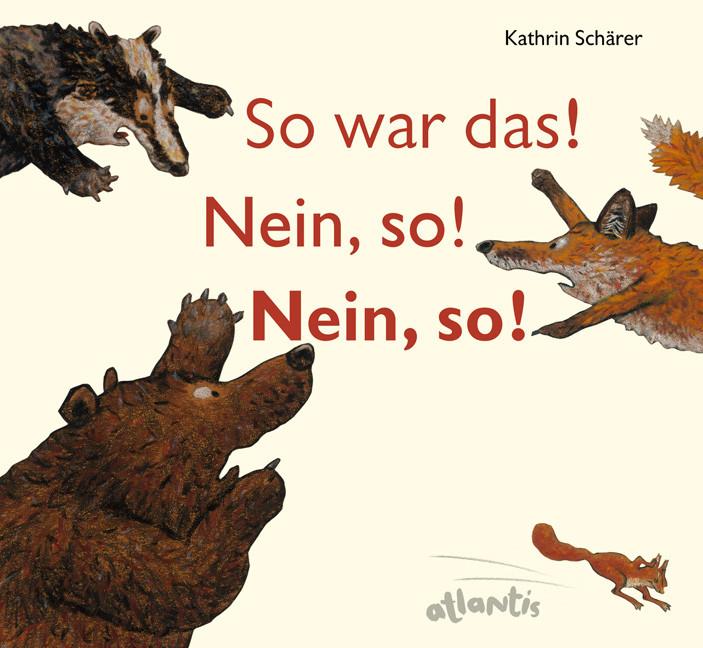 So war das! Nein, so! Nein, so! (German, Kathrin Schärer, 2017)