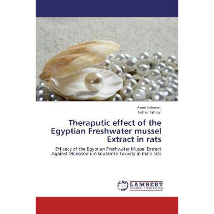 Theraputic effect of the Egyptian Freshwater mussel Extract in rats, Fachbücher von Amel Soliman, Sohair Fahmy