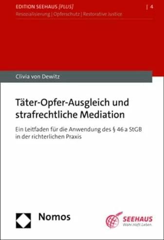 Actual product image Täter-Opfer-Ausgleich und strafrechtliche Mediation (German, Clivia von Dewitz, 2023)
