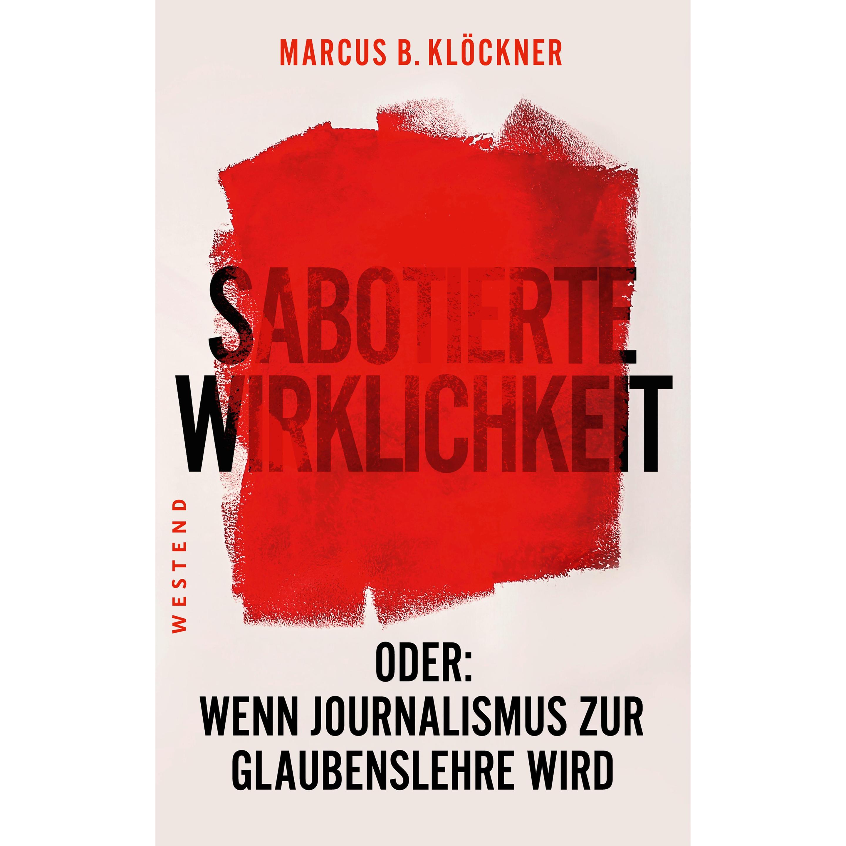 Sabotierte Wirklichkeit, Sachbücher von Marcus B. Klöckner