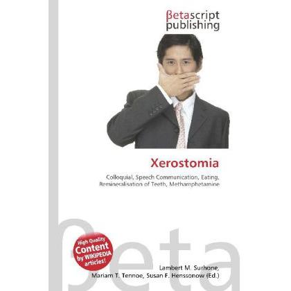 Thumbnail - Xerostomia, Fachbücher von Lambert M. Surhone, Miriam T. Timpledon, Susan F. Marseken