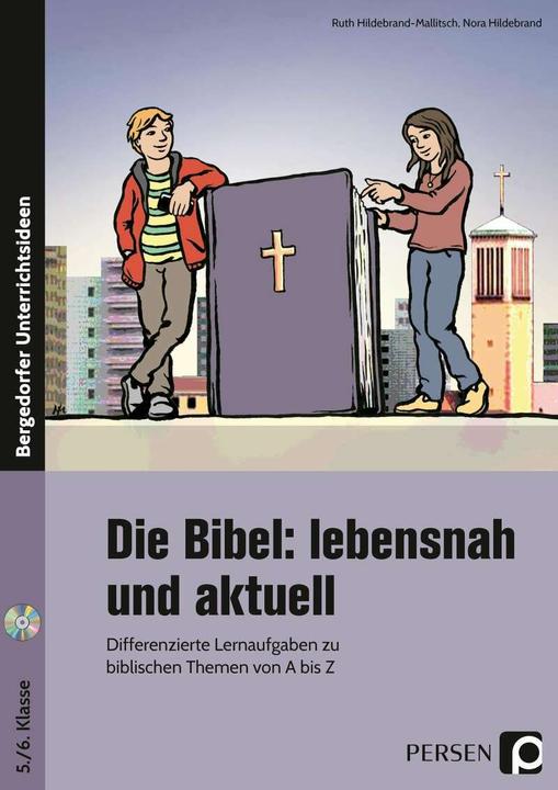 Produktbild Die Bibel: lebensnah und aktuell (Deutsch, Nora Hildebrand, Ruth Hildebrand-Mallitsch, 2017)