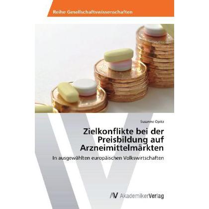 Zielkonflikte bei der Preisbildung auf Arzneimittelmärkten, Fachbücher