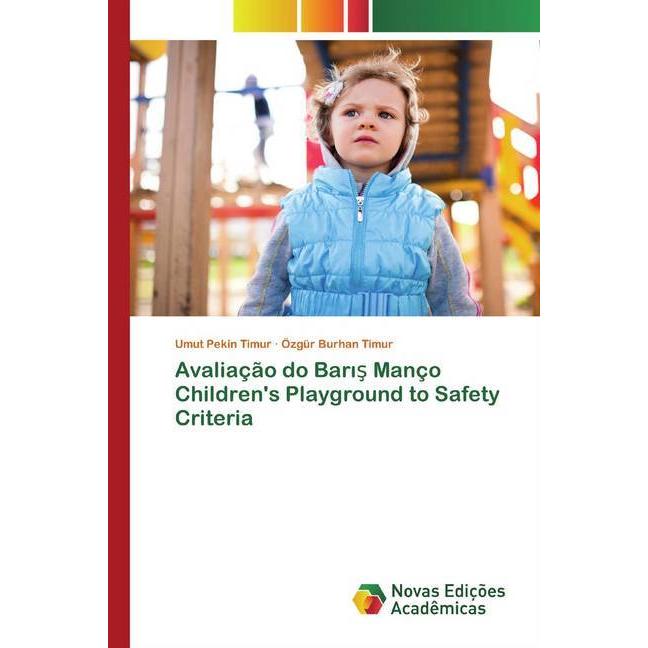 Avaliação do Baris Manço Children's Playground to Safety Criteria, Fachbücher von Özgür Burhan Timur, Umut Pekin Timur