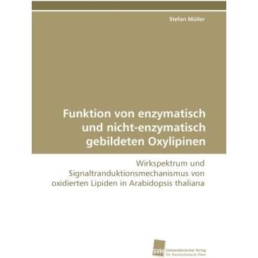 Funktion von enzymatisch und nicht-enzymatisch gebildeten Oxylipinen, Fachbücher von Stefan Müller