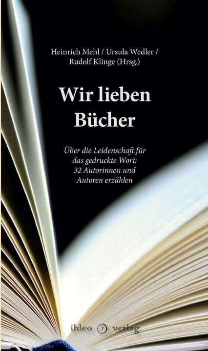 Actual product image Wir lieben Bücher (German, Heinrich Mehl, Rudolf Klinge, Ursula Wedler, 2022)
