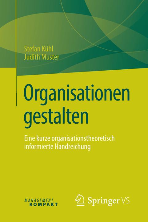 Produktbild Organisationen gestalten (Deutsch, Judith Muster, Stefan Kühl, 2016)