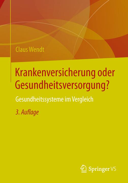 Actual product image Krankenversicherung oder Gesundheitsversorgung? (Claus Wendt, 2013)