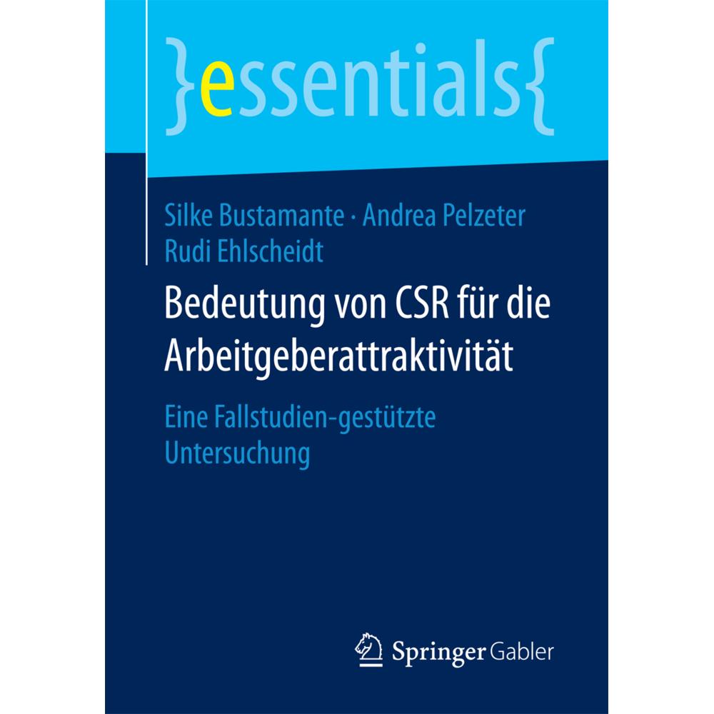 Bedeutung von CSR für die Arbeitgeberattraktivität, Fachbücher von Andrea Pelzeter, Silke Bustamante, Rudi Ehlscheidt