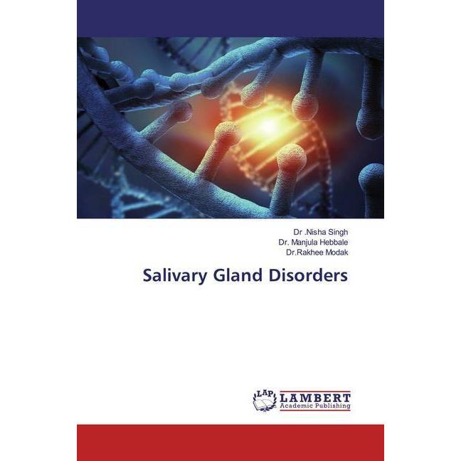 Salivary Gland Disorders, Fachbücher von Manjula Hebbale, Rakhee Modak, Nisha Singh
