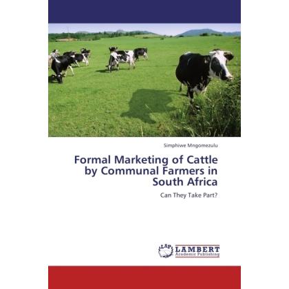 Formal Marketing of Cattle by Communal Farmers in South Africa, Fachbücher