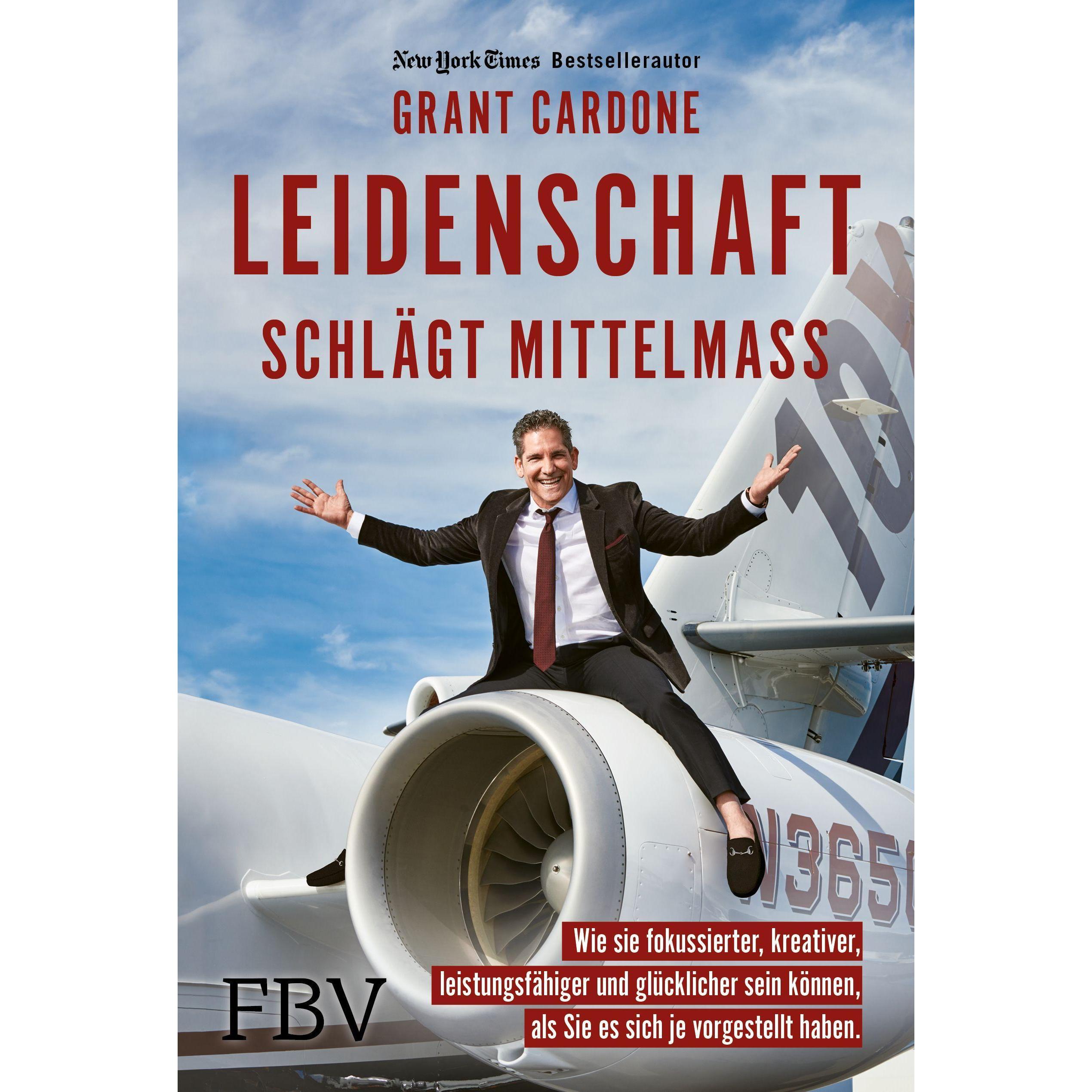 Thumbnail - Leidenschaft schlägt Mittelmass, Fachbücher von Grant Cardone