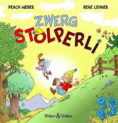Produktbild Zwerg Stolperli (Deutsch, Peach Weber, René Lehner, 2016)