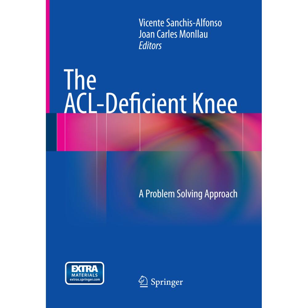 The ACL-Deficient Knee, Fachbücher von Vicente Sanchis-Alfonso, Joan Carles Monllau