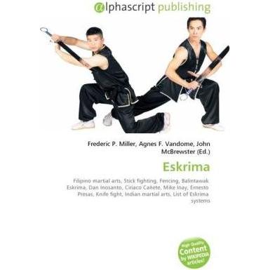 Eskrima, Ratgeber von Agnes F. Vandome, Frederic P. Miller, John McBrewster