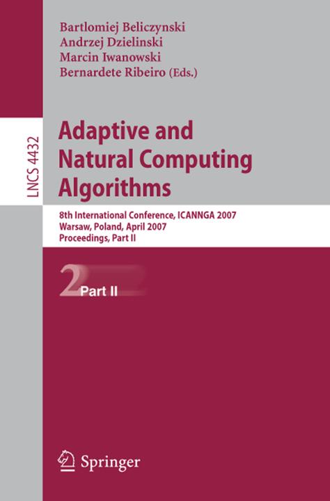 Adaptive and Natural Computing Algorithms (Englisch, Andrzej Dzielinski, Bartlomiej Beliczynski, Bernadete Ribeiro, Marcin Iwanowski, 2007)