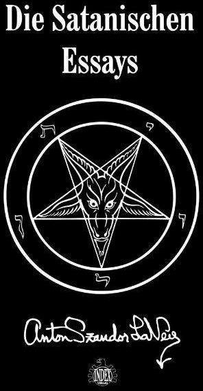 Produktbild Die Satanischen Essays (Deutsch, Anton S. LaVey, Ingrid Meyer, 2009)