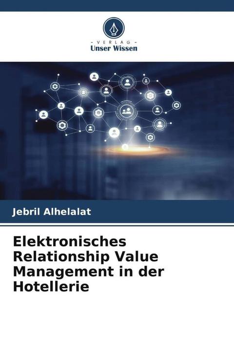Produktbild Elektronisches Relationship Value Management in der Hotellerie (Jebril Alhelalat, 2023)