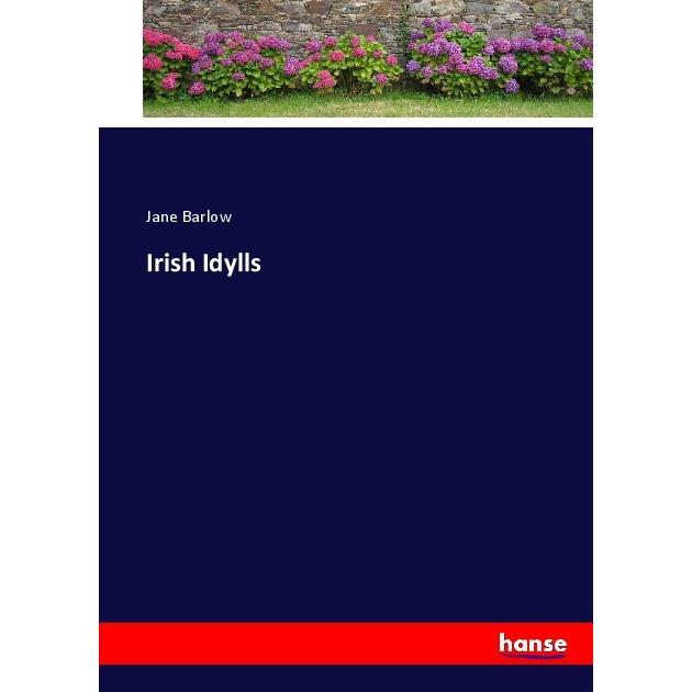 Irish Idylls, Belletristik von Jane Barlow