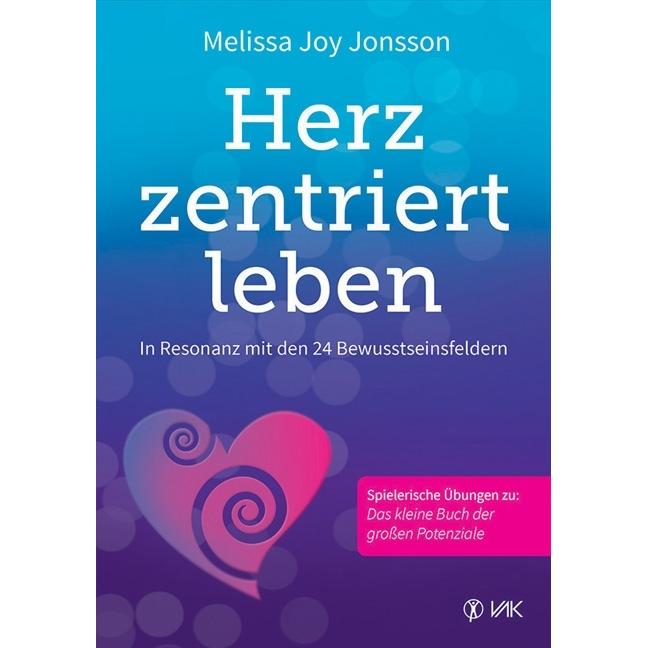 Herzzentriert leben, Ratgeber von Melissa Joy Jonsson