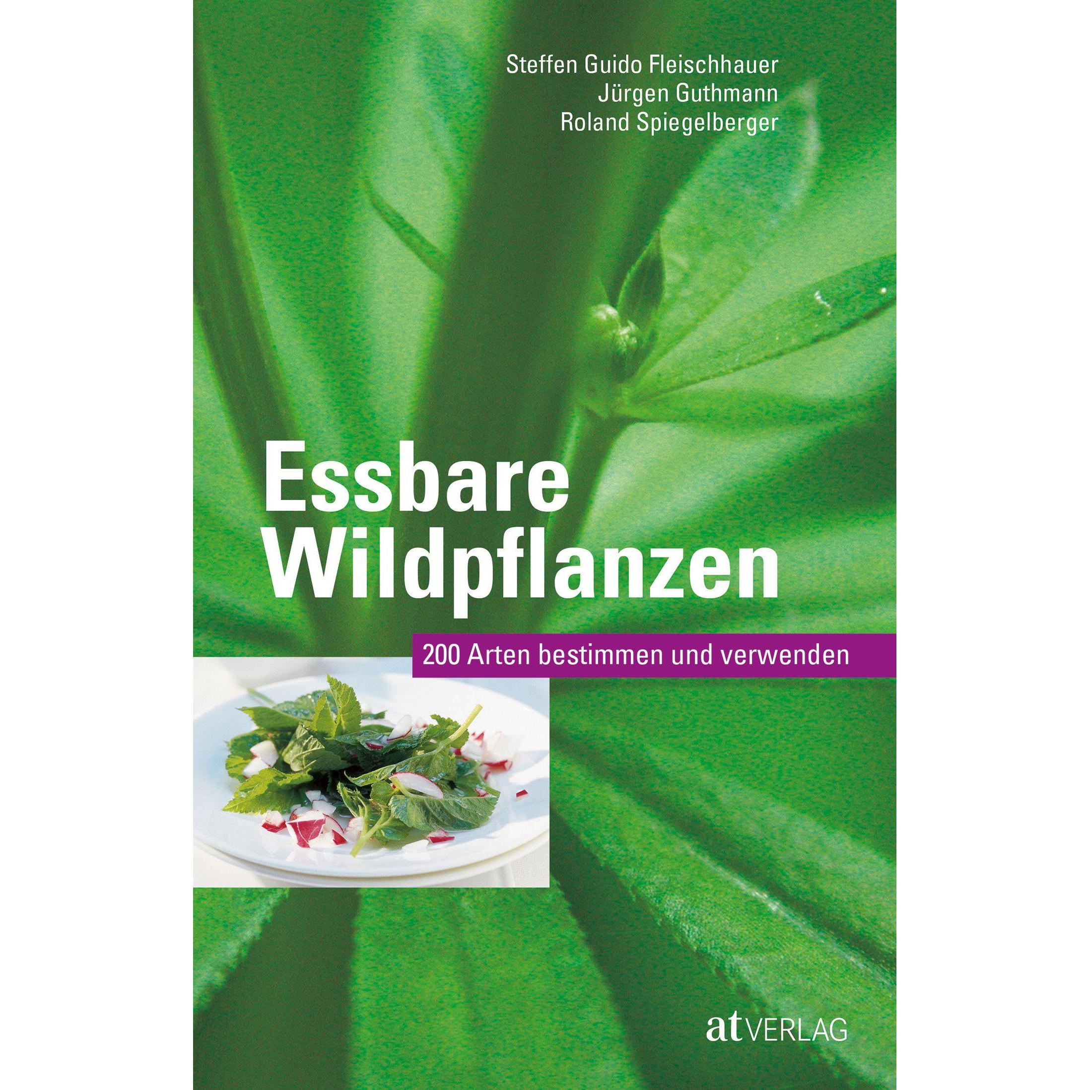 Essbare Wildpflanzen, Ratgeber von Roland Spiegelberger, Steffen Guido Fleischhauer, Jürgen Guthmann