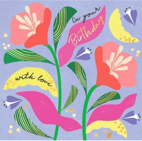 Produktbild Laura Darrington Geburtstagskarte Blumen - On your Birthday with love