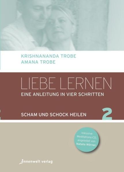 Actual product image Liebe lernen 02. Scham und Schock heilen (German, 2013)