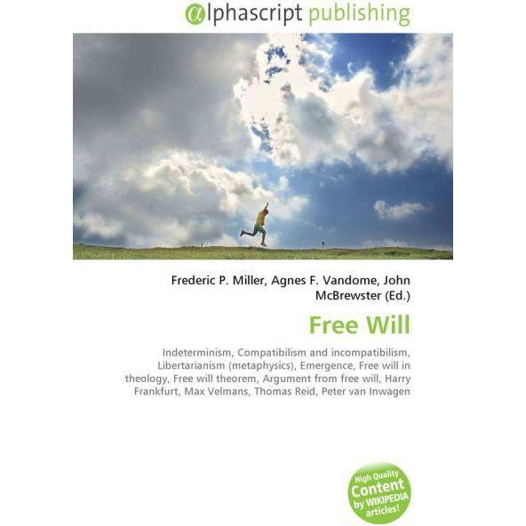 Free Will, Sachbücher von Agnes F. Vandome, Frederic P. Miller, John McBrewster