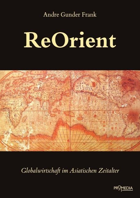 Produktbild ReOrient (Deutsch, Andre G., Komlosy Frank, 2016)