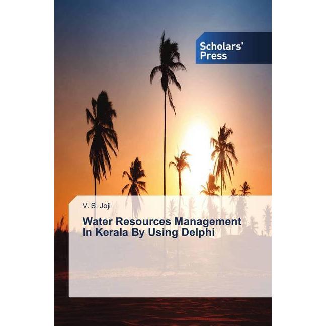 Water Resources Management In Kerala By Using Delphi, Fachbücher von V. S. Joji
