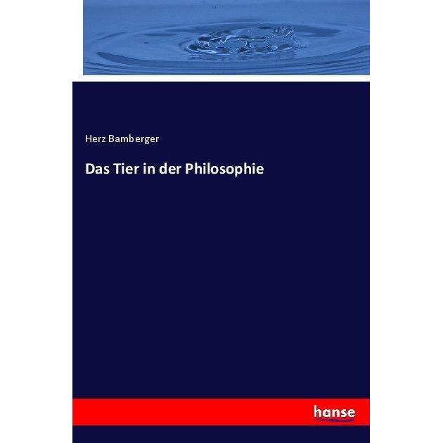 Hansebooks Das Tier In Der Philosophie, Sachbücher Von Herz Bamberger