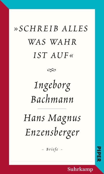 Produktbild »Schreib alles was wahr ist auf« (Deutsch, Hans Magnus Enzensberger, Ingeborg Bachmann, 2018)