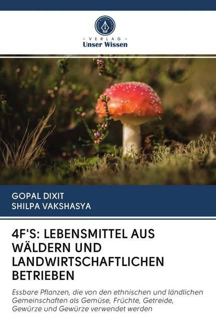 Actual product image 4f'S: Lebensmittel Aus Wäldern Und Landwirtschaftlichen Betrieben (German, Gopal, Dr Dixit, Shilpa Vakshasya, 2020)