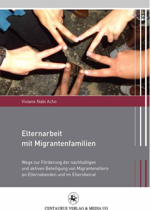 Produktbild Elternarbeit mit Migrantenfamilien (Deutsch, Viviane Acho, 2011)