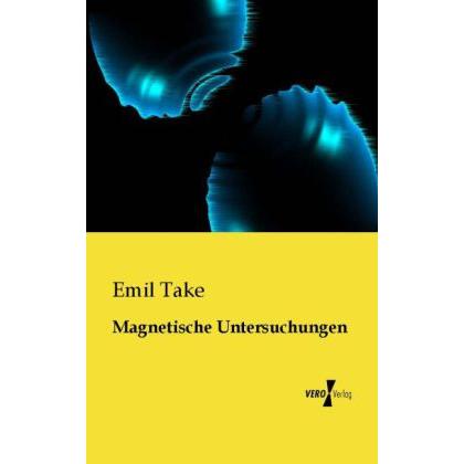Magnetische Untersuchungen, Fachbücher von Emil Take