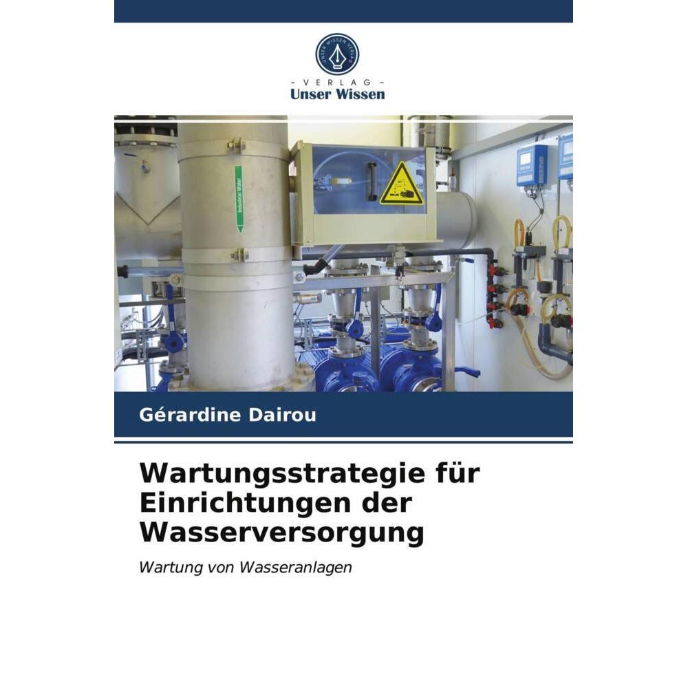 Wartungsstrategie für Einrichtungen der Wasserversorgung, Fachbücher von Gérardine Dairou