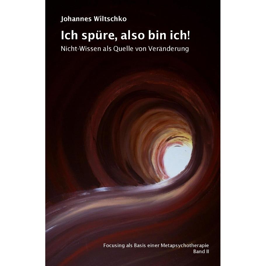 Ich spüre, also bin ich!, Ratgeber von Johannes Wiltschko