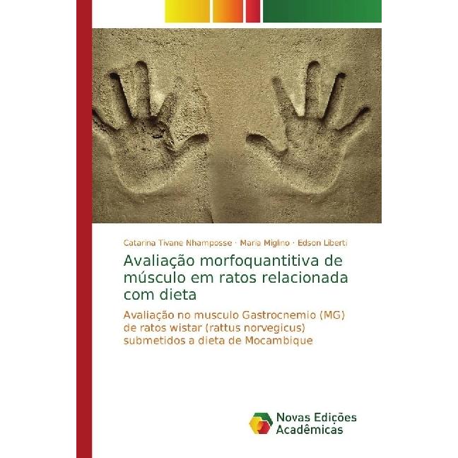 Avaliação morfoquantitiva de músculo em ratos relacionada com dieta, Fachbücher von Edson Liberti, Maria Miglino, Catari...