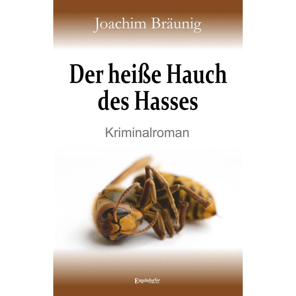 Bräunig:Der heisse Hauch des Hasses, Belletristik von Joachim Bräunig