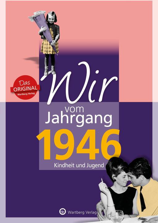 Produktbild Wir vom Jahrgang 1946 - Kindheit und Jugend (Deutsch, Peter Renz, 2015)