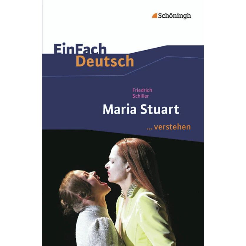 Thumbnail - Friedrich Schiller: Maria Stuart. Ein Trauerspiel, Schulbücher von Matthias Ehm, Bettina Mim