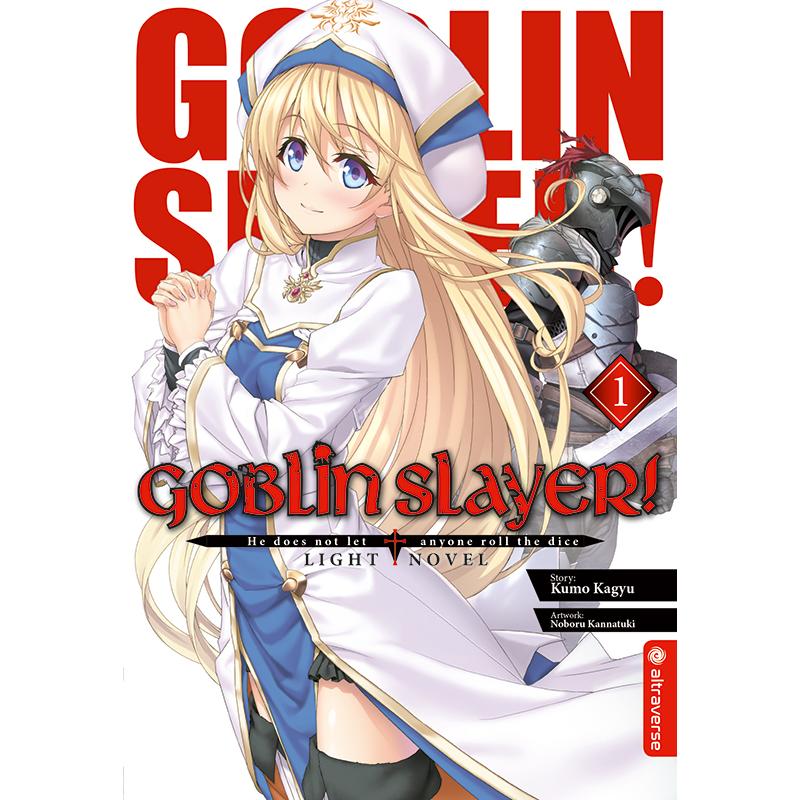 Goblin Slayer! Light Novel 01, Belletristik von Kumo Kagyu, Noboru Kannatuki