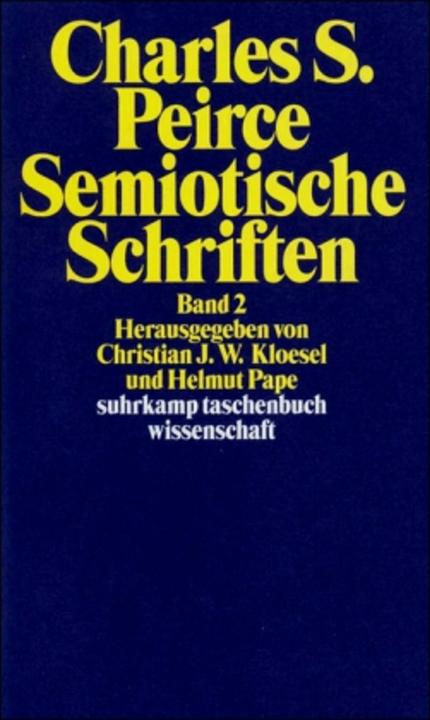 Produktbild Semiotische Schriften 2. 19031906 (Deutsch, Charles S. Peirce, Christian Kloesel, Helmut Pape, 2000)