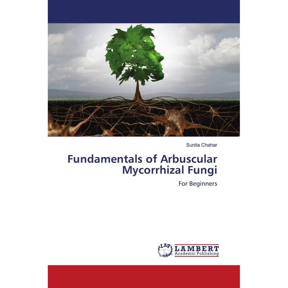 Fundamentals of Arbuscular Mycorrhizal Fungi, Fachbücher von Sunita Chahar