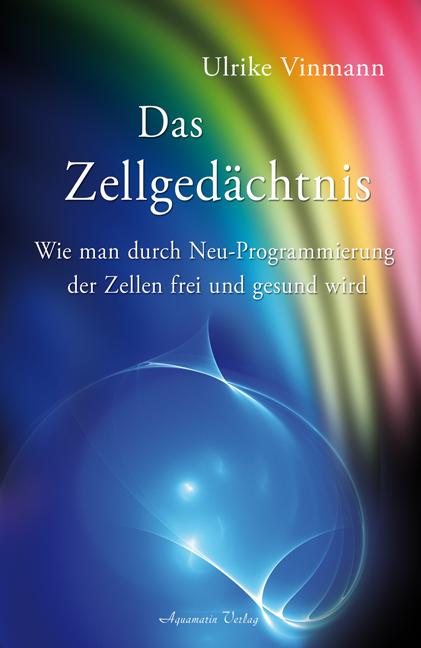 Produktbild Das Zellgedächtnis (Deutsch, Ulrike Vinmann, 2009)